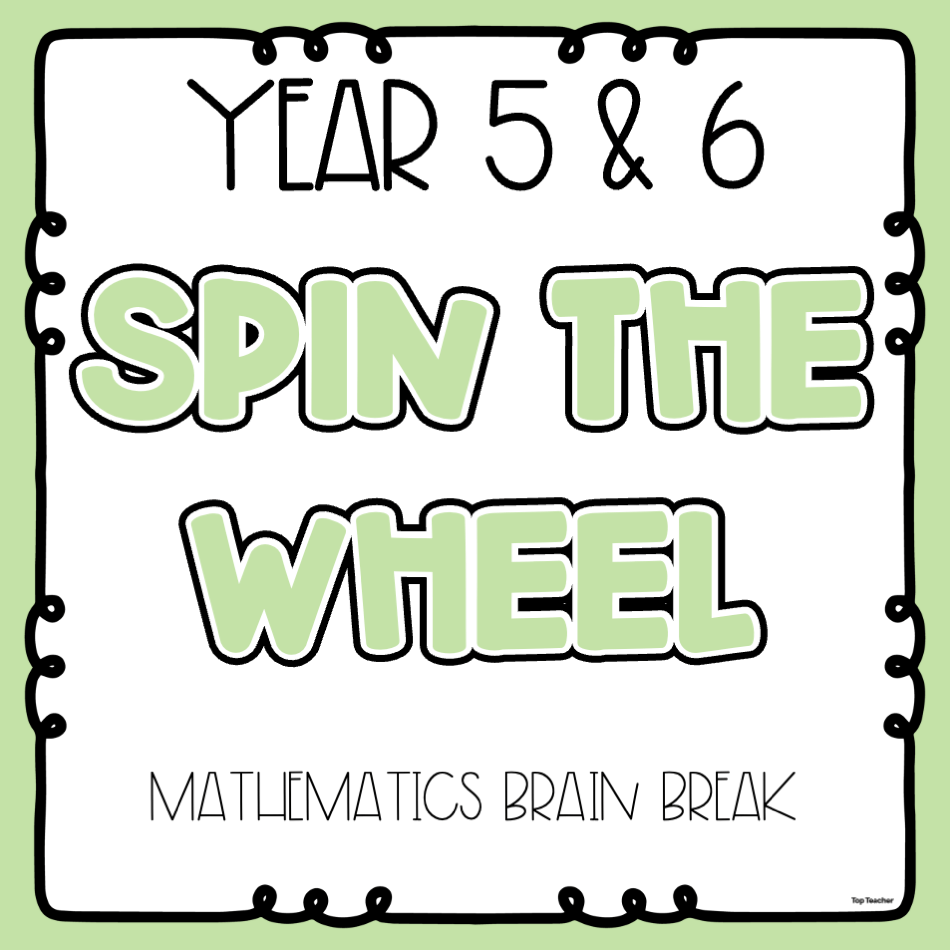Spin the Wheel Brain Breaks Year 5 & 6 POWERPOINT - Top Teacher